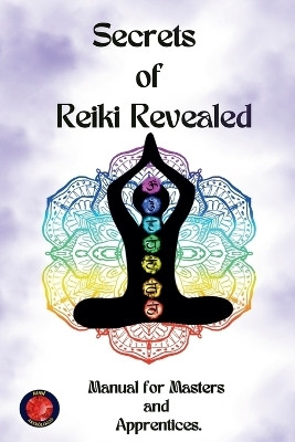 Secrets of Reiki Revealed(English, Paperback, Rubi Alina)