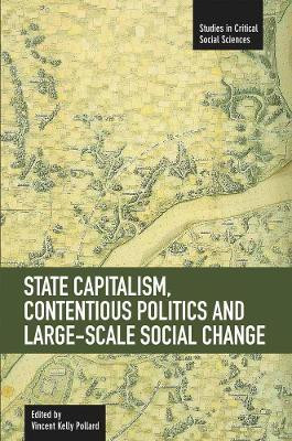 State Capitalism, Contentious Politics And Large-scale Social Change(English, Paperback, unknown)