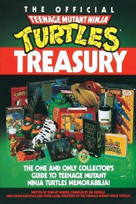 The Official Teenage Mutant Ninja Turtles Treasury(English, Paperback, Wiater Stanley)