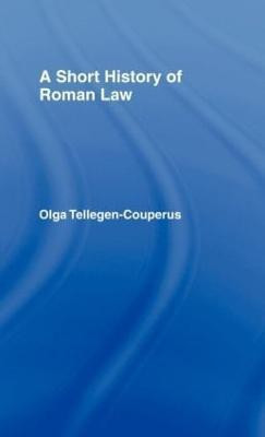 A Short History of Roman Law(English, Hardcover, Tellegen-Couperus Olga)