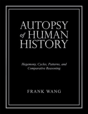 Autopsy of Human History(English, Paperback, Wang Frank)