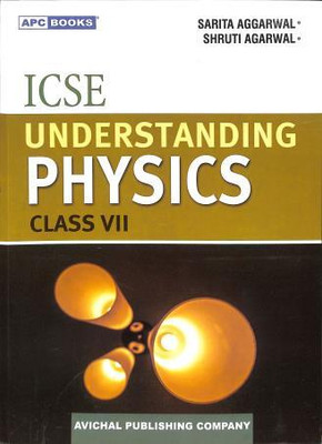 APC-ICSE UNDER PHYSICS CLASS 7(Paperback, Sarita Aggarwal, Shruti Agarwal)