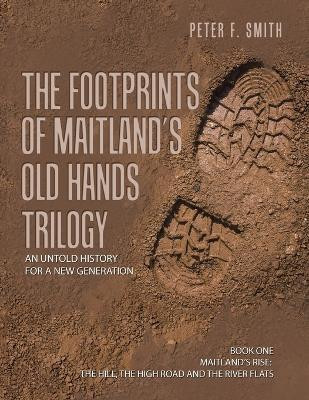 The Footprints of Maitland's Old Hands Trilogy(English, Paperback, Smith Peter F)