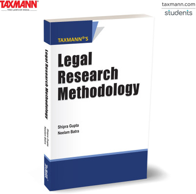 Taxmann's Legal Research Methodology – Comprehensive Textbook that Blends Doctrinal | Socio-legal | Empirical Methods with Practical Skills & Ethics to Equip Readers for Legal Research(Paperback, Shipra Gupta, Neelam Batra)