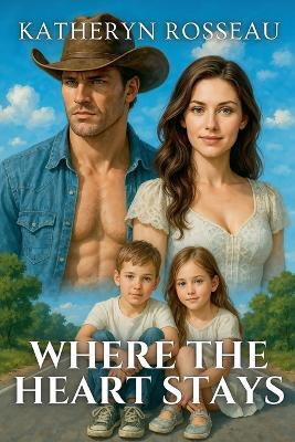 Where the Heart Stays(English, Paperback, Rosseau Katheryn)