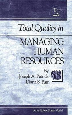 Total Quality in Managing Human Resources(English, Hardcover, Petrick Joe)