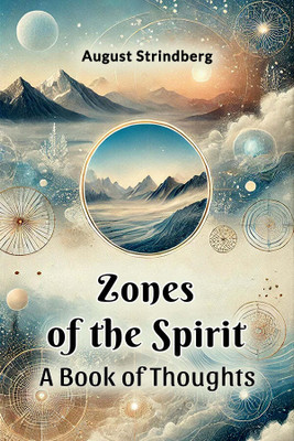 Zones of the SpiritA Book of Thoughts (Edition2024)(English, Paperback, Strindberg August)