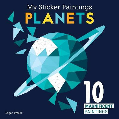 My Sticker Paintings: Planets(English, Paperback, Powell Logan)
