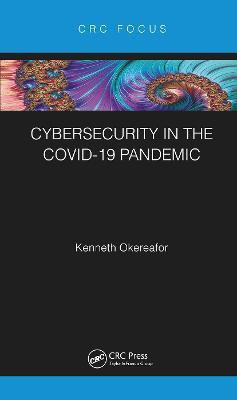 Cybersecurity in the COVID-19 Pandemic(English, Hardcover, Okereafor Kenneth)