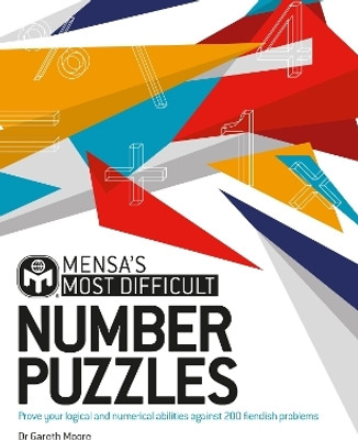 Mensa's Most Difficult Number Puzzles(English, Paperback, Moore Dr. Gareth)