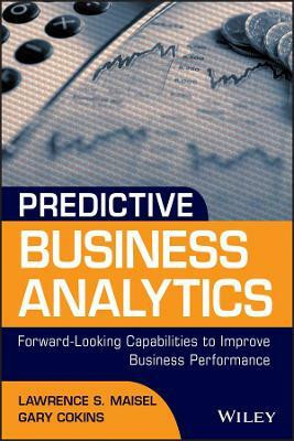 Predictive Business Analytics(English, Hardcover, Maisel Lawrence)