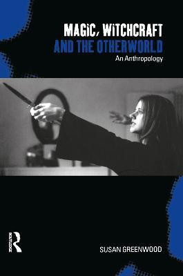 Magic, Witchcraft and the Otherworld(English, Paperback, Greenwood Susan)