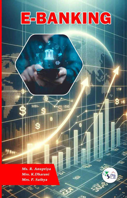 E-BANKING(Paperback, Ms. R. Anupriya Mrs. K.Dharani Mrs. P. Sathya)