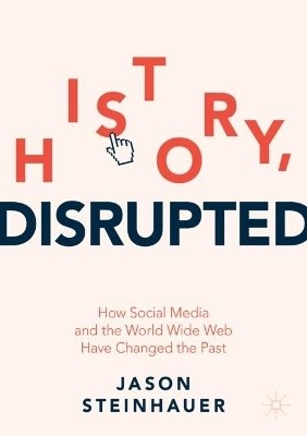 History, Disrupted(English, Paperback, Steinhauer Jason)