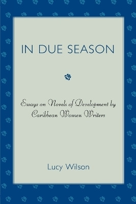 In Due Season(English, Paperback, Wilson Lucy)