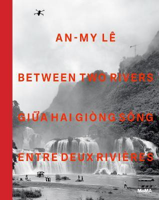 An-My Le: Between Two Rivers(English, Hardcover, unknown)