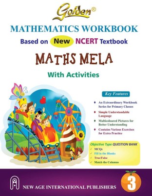 Golden Mathematics Workbook Maths Mela with Activities Based on New NCERT Textbook for Class 3(Paperback, S Gupta, New Age Editorial Team)