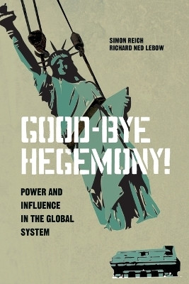 Good-Bye Hegemony!(English, Paperback, Reich Simon)