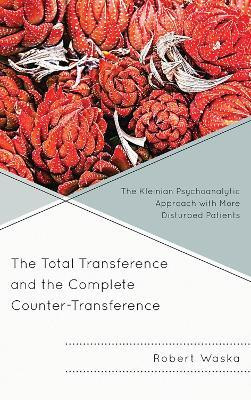 The Total Transference and the Complete Counter-Transference(English, Electronic book text, Waska Robert)