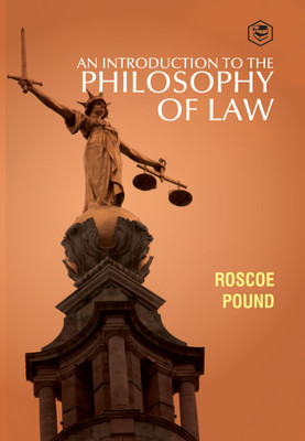 An Introduction to the Philosophy of Law(Hardcover, Roscoe Pound)