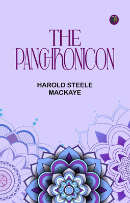 The Panchronicon(Paperback, Harold Steele MacKaye)
