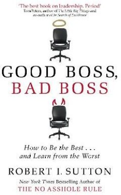 Good Boss, Bad Boss(English, Paperback, Sutton Robert)