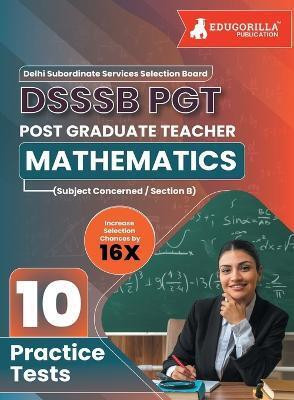 DSSSB PGT Mathematics Exam Prep Book (English Edition)  - Post Graduate Teacher (Concerned Subject - Section B) - 10 Practice Tests with Free Access To Online Tests(English, Paperback, Edugorilla Prep Experts)