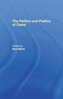 The Politics and Poetics of Camp(English, Paperback, unknown)