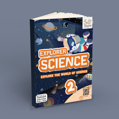 Explorer Science - Primary School Textbook for Class 2 (Based on the spirit of National Education Policy 2020)  - Explore the world of Science - A Textbook for Grade 2 (based on NEP 2022)(Paperback, Souvenir Publishers)
