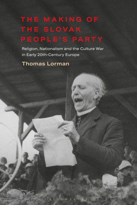 The Making of the Slovak People's Party(English, Paperback, Lorman Thomas Dr)