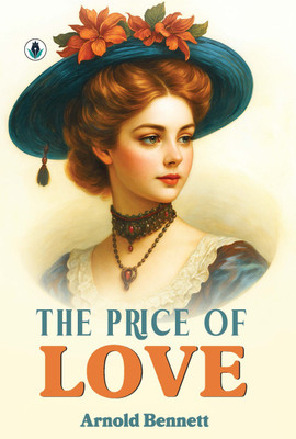The Price of Love(Paperback, Arnold Bennett)