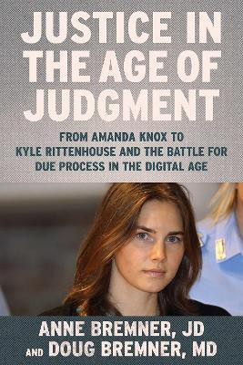 Justice in the Age of Judgment(English, Hardcover, Bremner Anne MD)