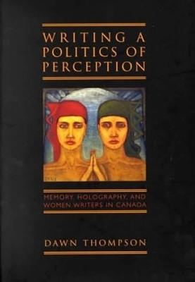 Writing a Politics of Perception(English, Hardcover, Thompson Dawn)