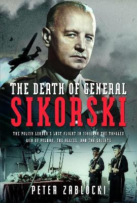 The Death of General Sikorski(English, Hardcover, Zablocki Peter)