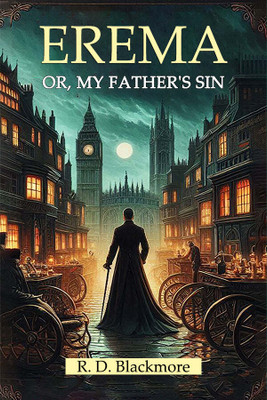 Erema Or, My Father's Sin(English, Paperback, Blackmore R D)