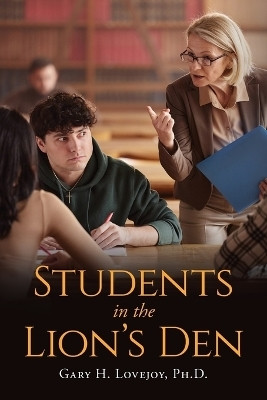 Students in the Lion's Den(English, Paperback, Lovejoy Gary H PH D)