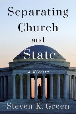 Separating Church and State(English, Electronic book text, Green Steven K.)