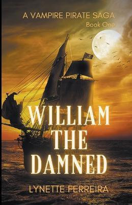 William The Damned(English, Paperback, Ferreira Lynette)
