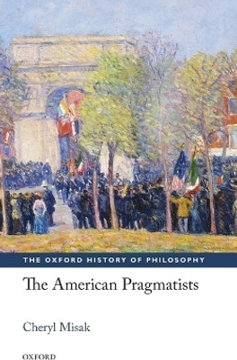 The American Pragmatists(English, Hardcover, Misak Cheryl)