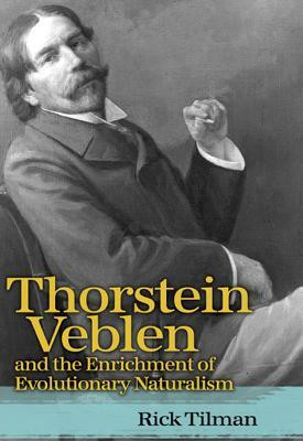 Thorstein Veblen and the Enrichment of Evolutionary Naturalism(English, Hardcover, Tilman Rick)
