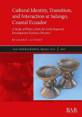 Cultural Identity, Transition, and Interaction at Salango, Coastal Ecuador(English, Paperback, Lunniss Richard)