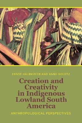 Creation and Creativity in Indigenous Lowland South America(English, Hardcover, unknown)