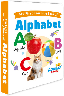 My First Learning Book of Alphabet for Kids Ages 1-5 | A to Z with Pictures for Early Learning | Adhiraj Books Board Book(Paperback, Adhiraj Books)