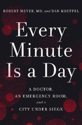 Every Minute Is a Day(English, Hardcover, Meyer Robert MD)