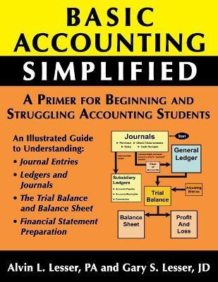 Basic Accounting Simplified(English, Paperback, Lesser Gary S J.D.)