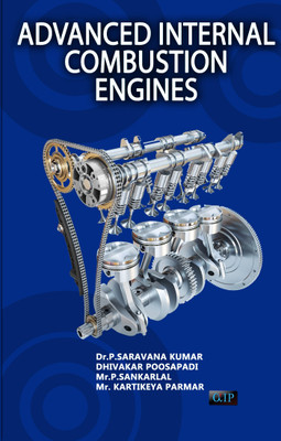 Advanced Internal Combustion Engines(Paperback, Dr.P.Saravana Kumar, DHIVAKAR POOSAPADI, Mr.P.SANKARLAL, Mr. Kartikeya Parmar)