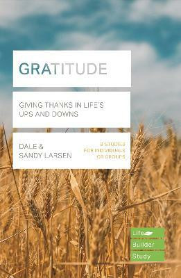 Gratitude (Lifebuilder Bible Study)(English, Paperback, Larsen Dale)