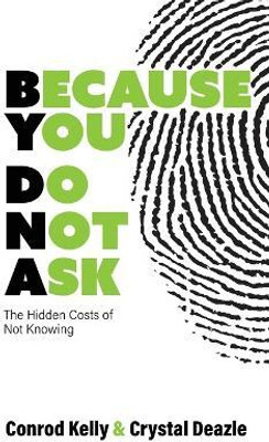 Because You Do Not Ask(English, Paperback, Kelly Conrod)