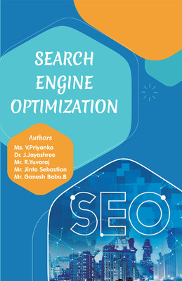 Search Engine Optimization(Paperback, Ms. V. Priyanka, Dr. J. Jayashree, Mr. R. Yuvaraj, Mr. Jinto Sebastian, Mr. B. Ganesh Babu)