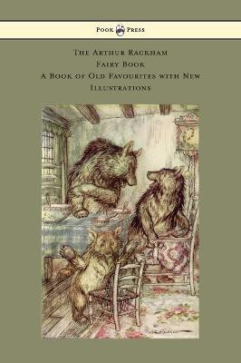 The Arthur Rackham Fairy Book - A Book of Old Favourites with New Illustrations(English, Hardcover, Various)